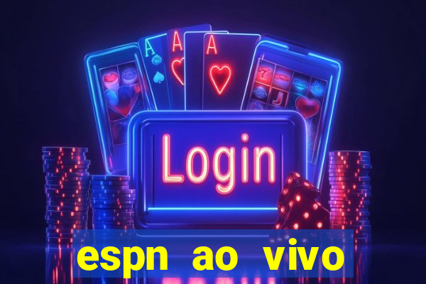 espn ao vivo online gratis